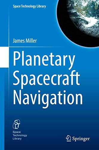 Planetary Spacecraft Navigation (Space Technology Library, 37, Band 37) von Springer
