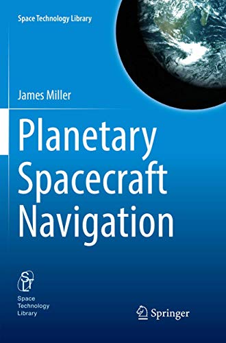 Planetary Spacecraft Navigation (Space Technology Library, Band 37) von Springer