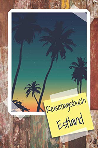 Reisetagebuch Estland: Estland Reisetagebuch zum selbst gestalten - Zubehör und Reisejournal für den Estland Urlaub - Traveljournal und Reisebuch für Estland Reisetagebuch Estland: Estland Reisetagebuch zum selbst gestalten - Zubehör und Reisejournal für den Estland Urlaub - Traveljournal und Reisebuch für Estland
