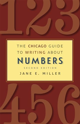 The Chicago Guide to Writing about Numbers, Second Edition (Chicago Guides to Writing, Editing, and Publishing) von University of Chicago Press