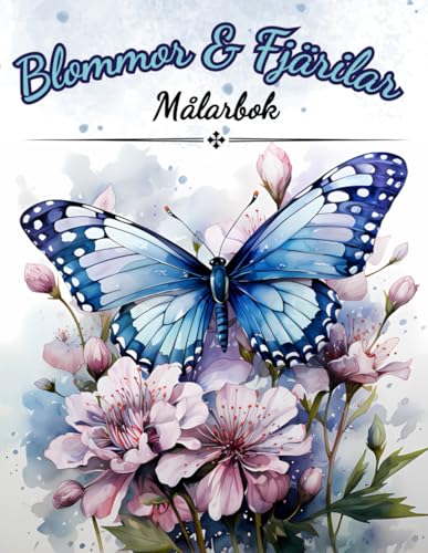 Blommor & Fjärilar Målarbok: En Underbar Målarbok För Vuxna, Seniorer, Tonåringar och Barn. Full av Vackra Blommor & Fjärilar (Målarböcker, Band 1) von Jane Coloring Books