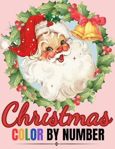 Christmas - Color By Number - Coloring Book For Adults: Color By Numbers of Christmas And Winter Scenes. For Adults, Seniors, Teens and Kids (Color by Number Coloring Books For Adults) von Jane Miller Coloring Books
