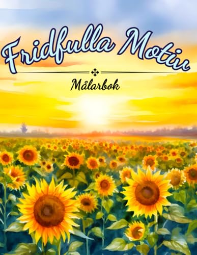Fridfulla Motiv Målarbok: En målarbok för vuxna med vackra fridfulla motiv - så som blommor, djur, fjärilar, landskap (Målarböcker, Band 9) von Jane Miller Coloring Books