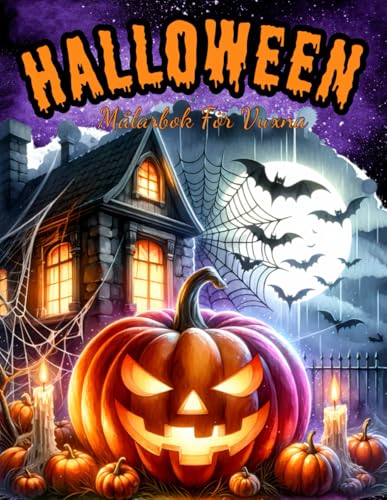 Halloween Målarbok För Vuxna: En målarbok full av mysiga och läskiga Halloween motiv att färglägga! Halloween Målarbok För Vuxna: En målarbok full av mysiga och läskiga Halloween motiv att färglägga!