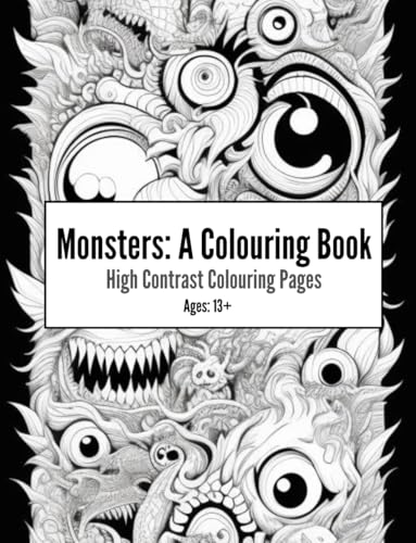 Monsters: A Colouring Book: High Contrast Colouring pages (High Contrast Colouring Books) von Independently published