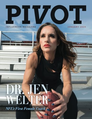 Pivot Magazine Issue 19: Featuring Dr. Jen Welter, The NFL's First Female Coach von Strategic Advisor Board