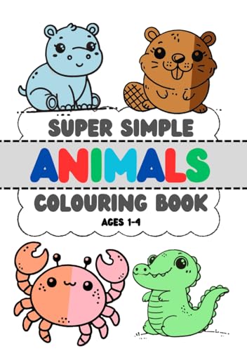 Simple Animal Colouring Book: ages 1-4 Simple Animal Colouring Book: ages 1-4 von Independently published