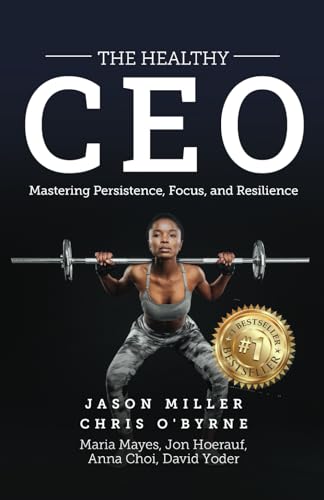 The Healthy CEO: Embracing Physical, Emotional, and Mental Well-Being von Strategic Advisor Board