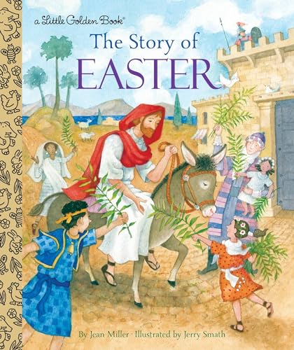 The Story of Easter: A Christian Easter Book for Kids (Little Golden Book)