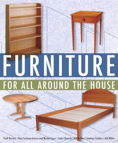 Furniture for All Around the House: Series: Woodworking for the Home Furniture for All Around the House: Series: Woodworking for the Home