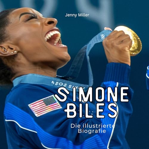Simone Biles: Die illustrierte Biografie von 27 Amigos