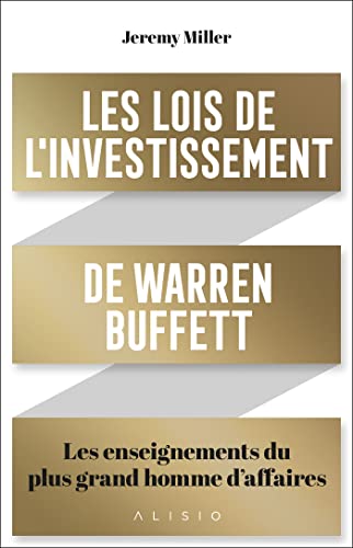 Les Lois de l'investissement de Warren Buffett: Les enseignements du plus grand homme d'affaires von ALISIO