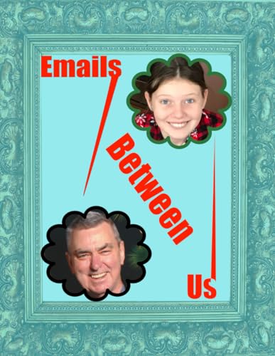 Emails Between Us: Hannah and Grandpa Jim Writing To Each Other von Toy Soldier Press