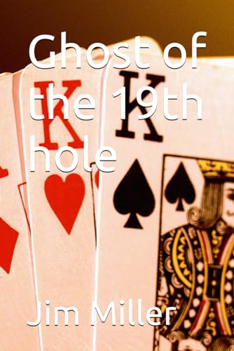 Ghost of the 19th hole von Independently published