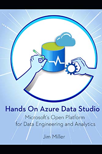 Hands on Azure Data Studio: Microsoft's Open Platform for Data Engineering and Analytics von Independently published