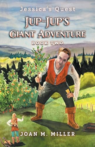 Jup-Jup's Giant Adventure (Jessica's Quest) von FriesenPress
