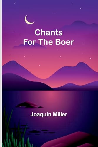 Chants for the Boer von Alpha Edition