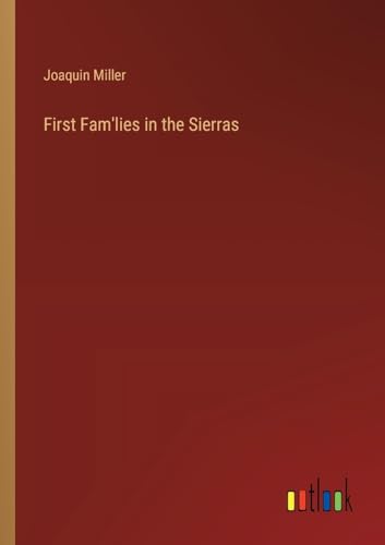 First Fam'lies in the Sierras von Outlook Verlag