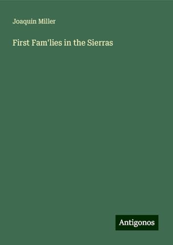 First Fam'lies in the Sierras von Antigonos Verlag