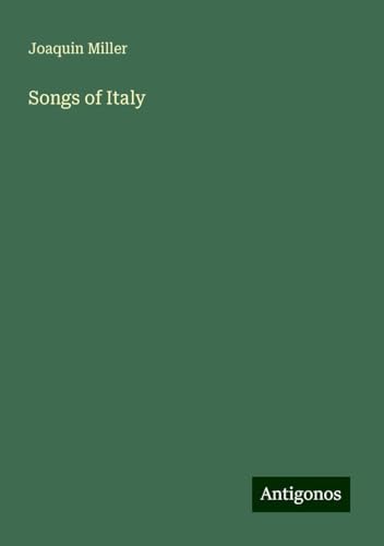 Songs of Italy von Antigonos Verlag