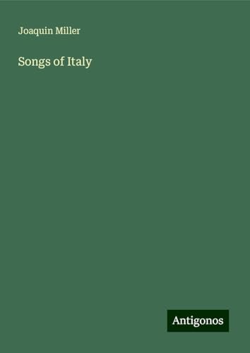 Songs of Italy von Antigonos Verlag