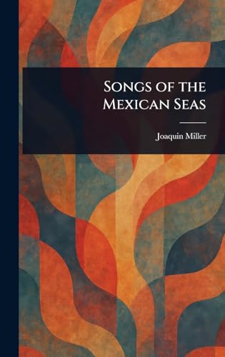 Songs of the Mexican Seas von Anson Street Press