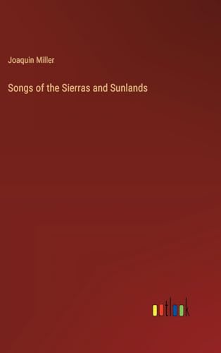 Songs of the Sierras and Sunlands von Outlook Verlag