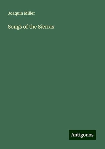 Songs of the Sierras von Antigonos Verlag