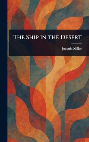 The Ship in the Desert von Anson Street Press