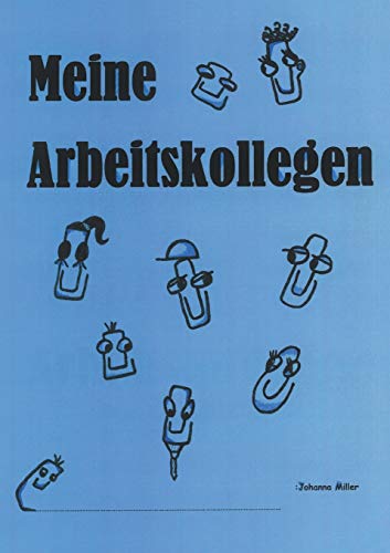 Meine Arbeitskollegen: Das Kollegen-Freundebuch von Books on Demand