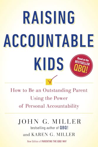 Raising Accountable Kids: How to Be an Outstanding Parent Using the Power of Personal Accountability Raising Accountable Kids: How to Be an Outstanding Parent Using the Power of Personal Accountability von Tarcher