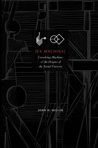 Ex Machina: Coevolving Machines and the Origins of the Social Universe von SFI Press