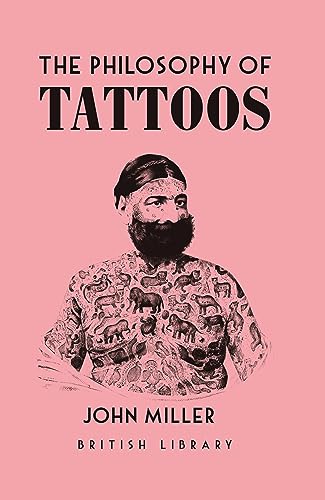 The Philosophy of Tattoos (British Library Philosophy of) von British Library Publishing