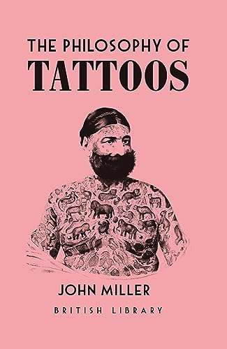 The Philosophy of Tattoos (British Library Philosophy of)