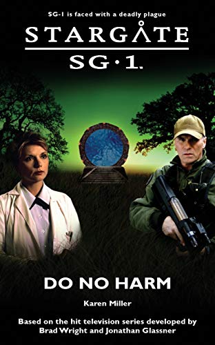 STARGATE SG-1 Do No Harm STARGATE SG-1 Do No Harm von Fandemonium Books