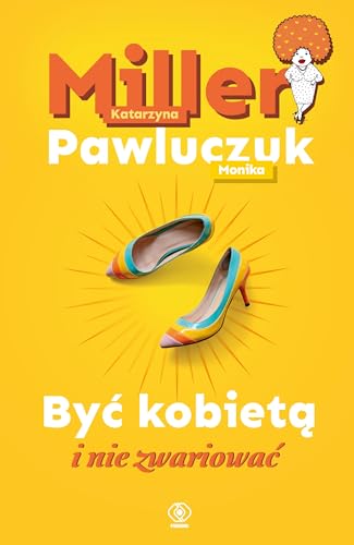 Być kobietą i nie zwariować