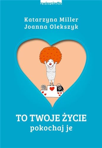 To Twoje życie: Pokochaj je