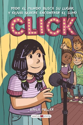 Click: Todo el mundo busca su lugar, y Olivia quiere encontrar el suyo (Novela gráfica) von Maeva