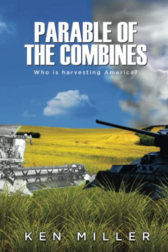 PARABLE OF THE COMBINES: WHO IS HARVESTING AMERICA? von Independently published