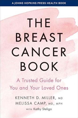The Breast Cancer Book: A Trusted Guide for You and Your Loved Ones (A Johns Hopkins Press Health Book) von Johns Hopkins University Press