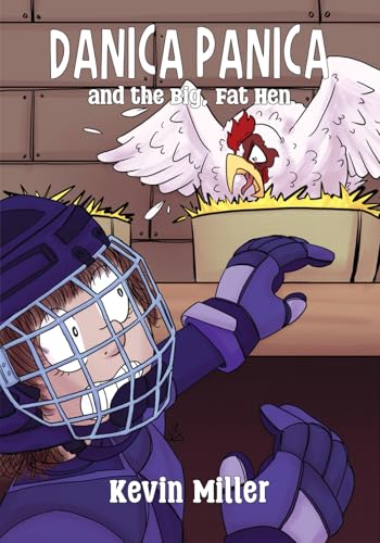 Danica Panica and the Big Fat Hen
