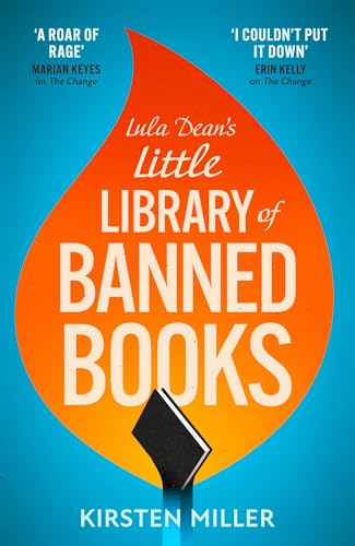 Lula Dean’s Little Library of Banned Books: A gripping and deeply moving novel of bravery, friendship and standing up against book banning in 2024! Lula Dean’s Little Library of Banned Books: A gripping and deeply moving novel of bravery, friendship and standing up against book banning in 2024! von Harper Collins Publ. UK
