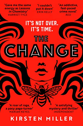 The Change: the must read debut feminist fiction and crime thriller novel! The Change: the must read debut feminist fiction and crime thriller novel!
