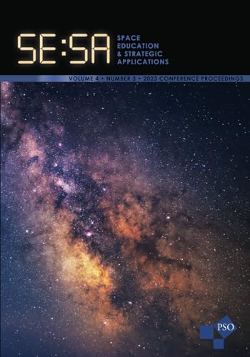 Space Education and Strategic Applications Journal: Vol. 4, No. 3: 2023 Conference Proceedings von Westphalia Press