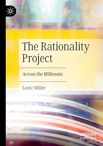 The Rationality Project: Across the Millennia von Palgrave Macmillan