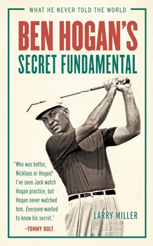 Ben Hogan's Secret Fundamental: What He Never Told the World von Triumph Books (IL)