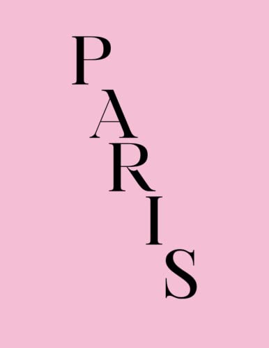 Paris: Pink Coffee Table Book (Decorative Books For Coffee Table) von Independently published