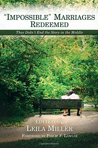 Impossible Marriages Redeemed: They Didn't End the Story in the Middle von LCB Publishing
