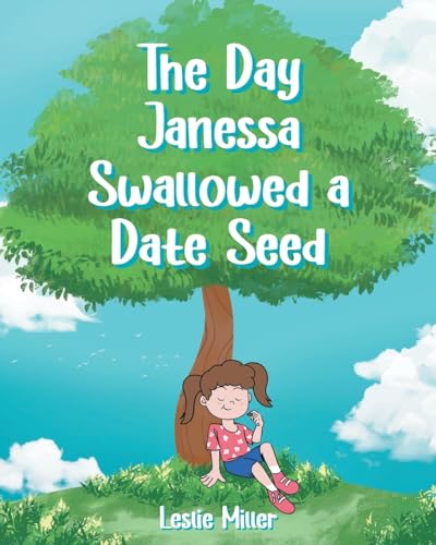 The Day Janessa Swallowed A Date Seed von Covenant Books