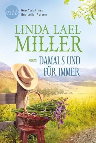 Damals und für immer: Roman